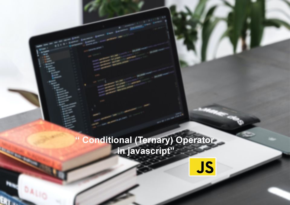 Conditional (Ternary) Operator in javascript