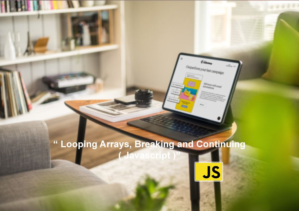 Javascript Looping Arrays, Breaking and Continuing