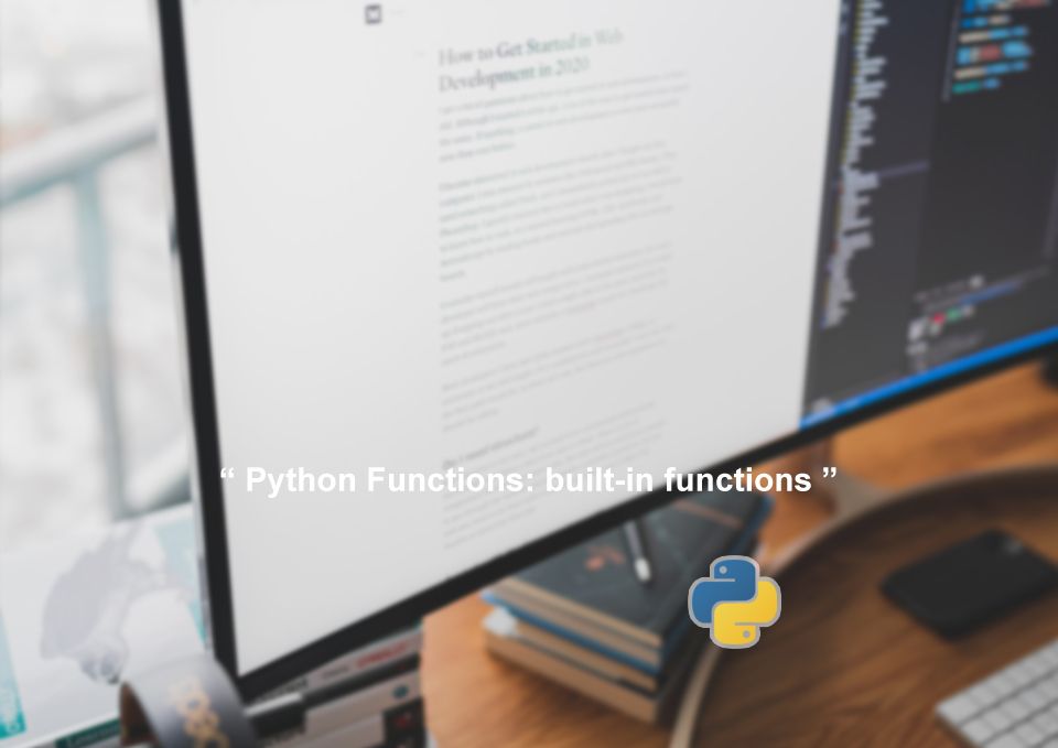 Python Functions: built-in functions